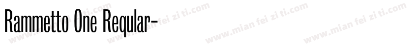 Rammetto One Reqular字体转换